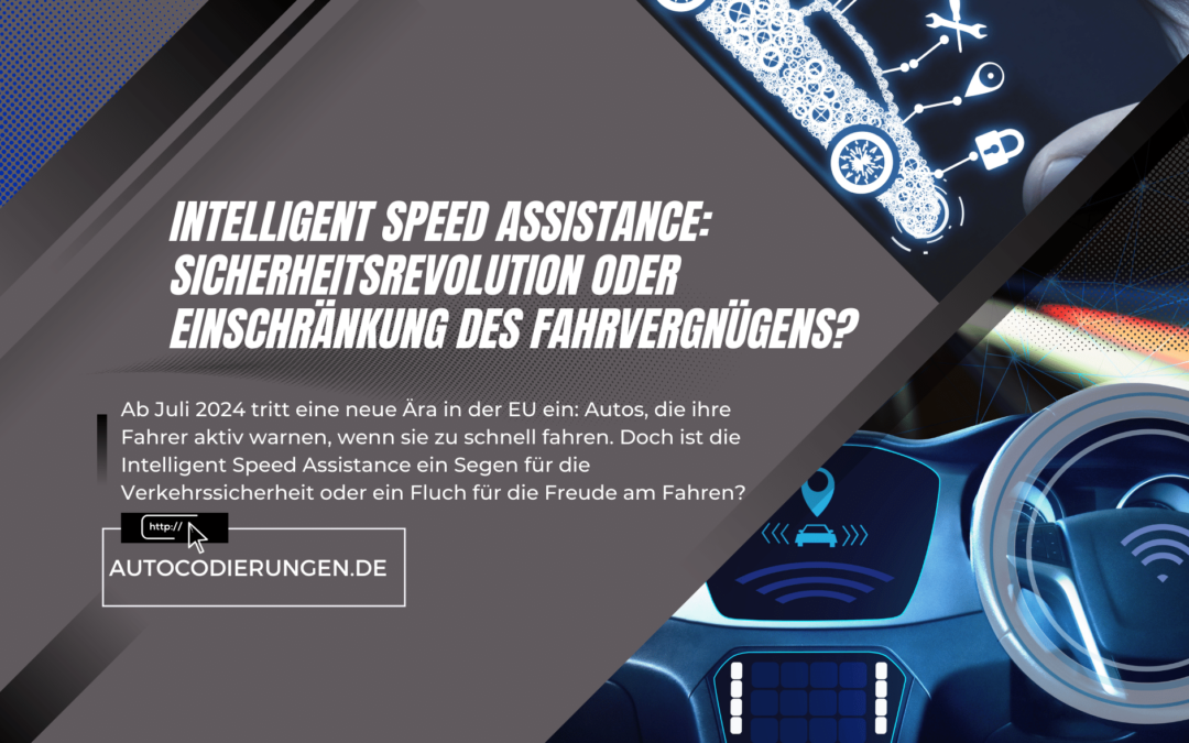 Intelligent Speed Assistance ab 2024: Sicherheitsrevolution oder Einschränkung des Fahrvergnügens?